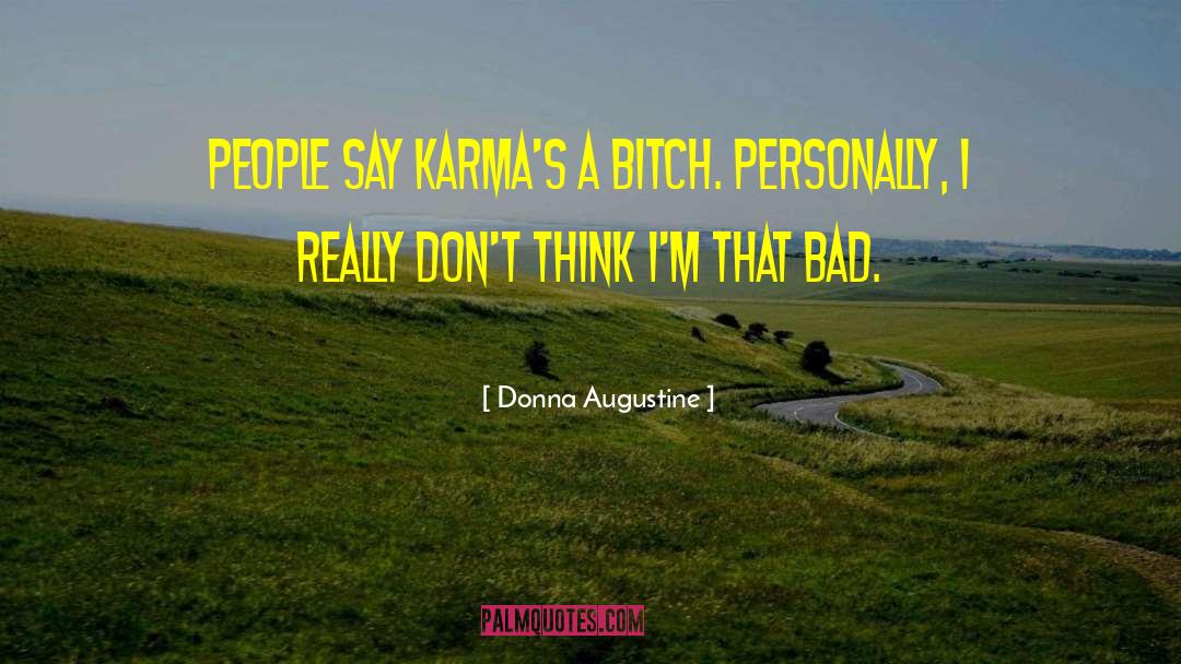 Karma Stealing quotes by Donna Augustine
