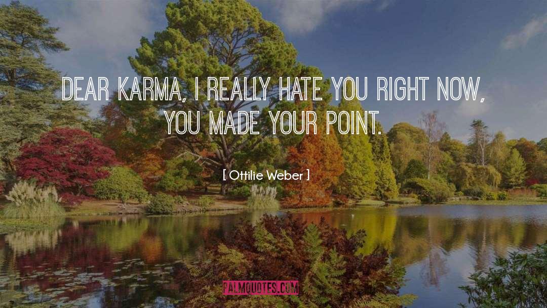 Karma Stealing quotes by Ottilie Weber