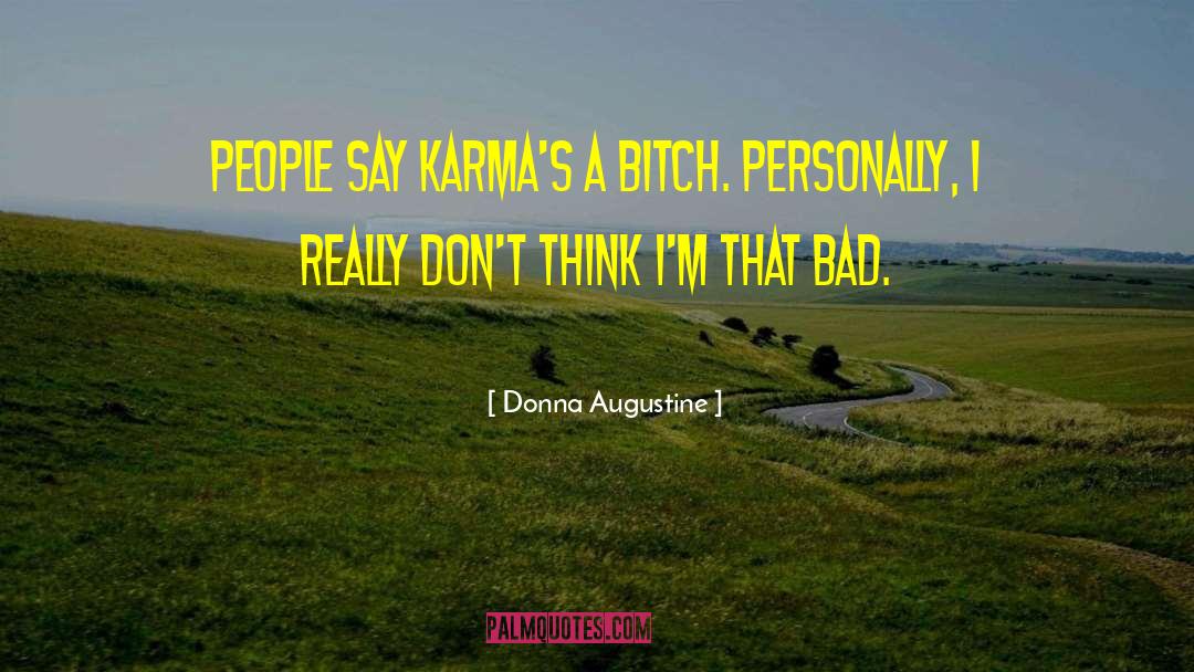 Karmas quotes by Donna Augustine