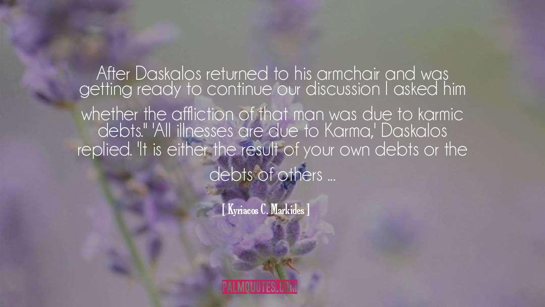 Karmic Debt quotes by Kyriacos C. Markides