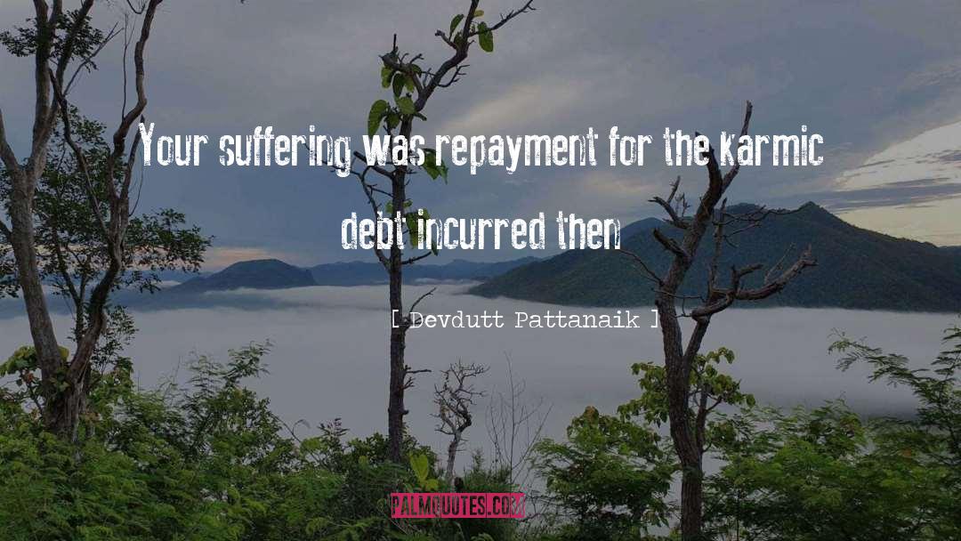Karmic Debt quotes by Devdutt Pattanaik