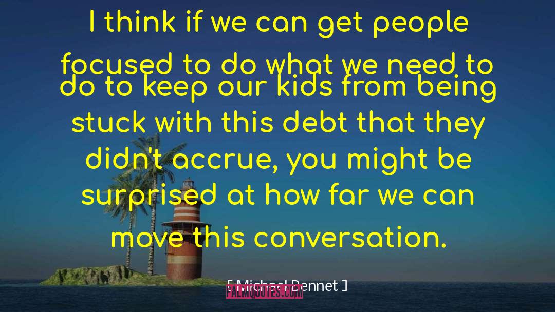 Karmic Debt quotes by Michael Bennet