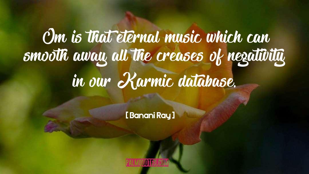 Karmic quotes by Banani Ray