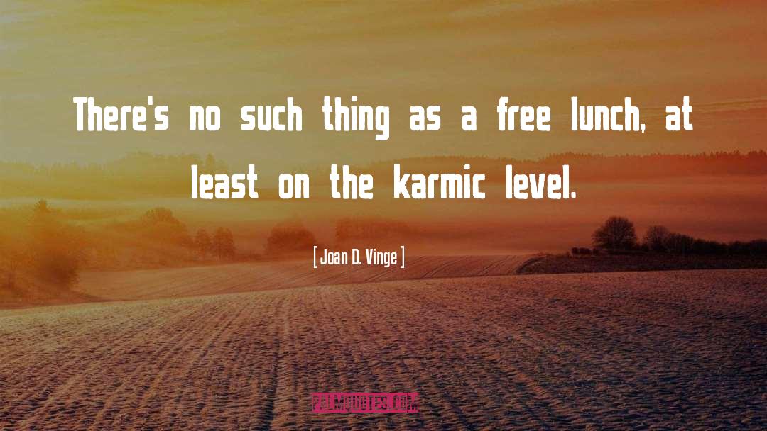 Karmic quotes by Joan D. Vinge