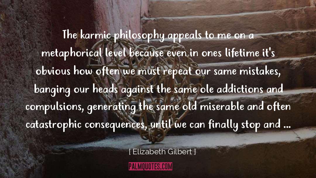 Karmic quotes by Elizabeth Gilbert