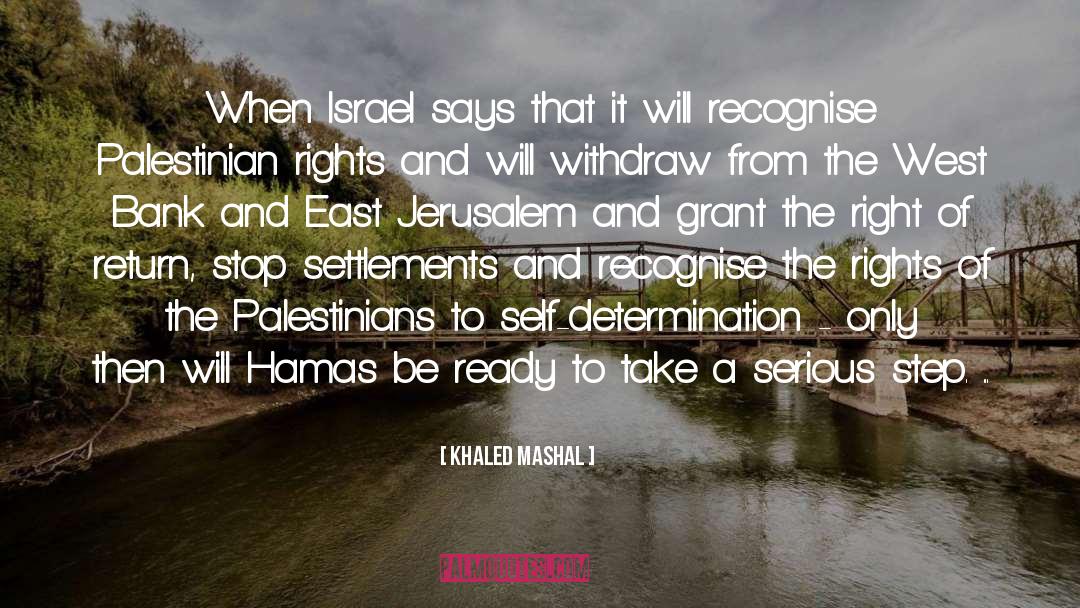 Karmiel Israel quotes by Khaled Mashal