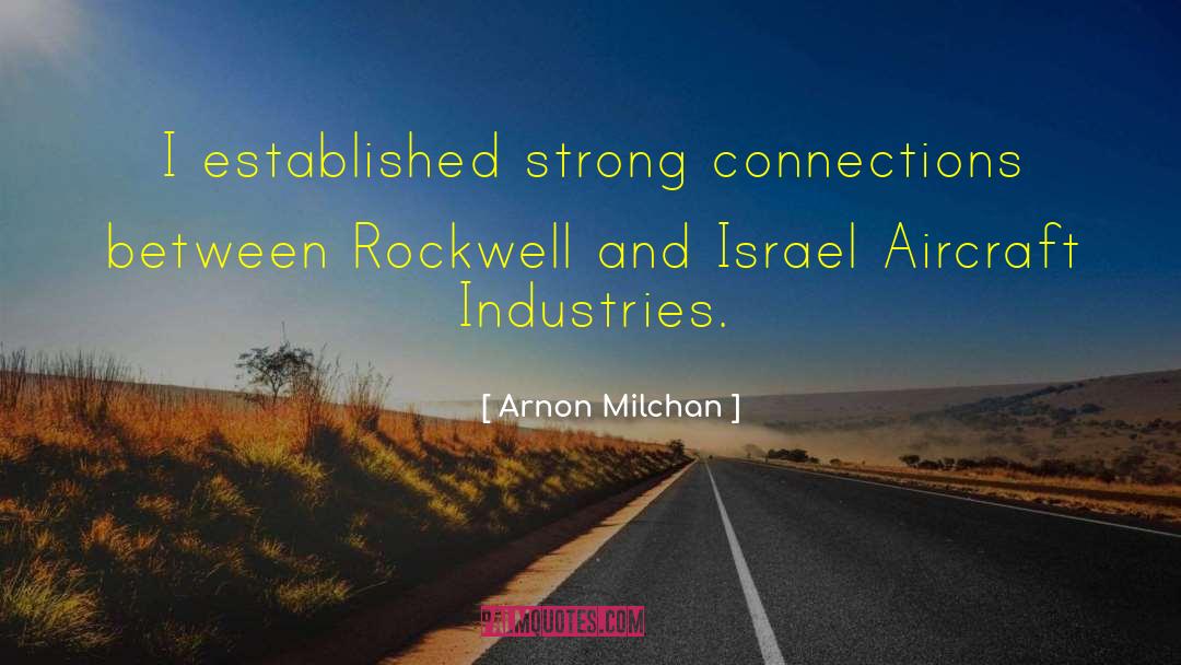 Karmiel Israel quotes by Arnon Milchan
