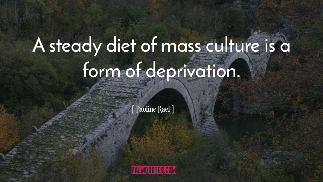 Kashey Diet quotes by Pauline Kael