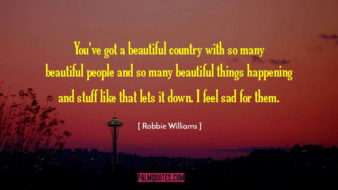 Kashmir Beautiful quotes by Robbie Williams