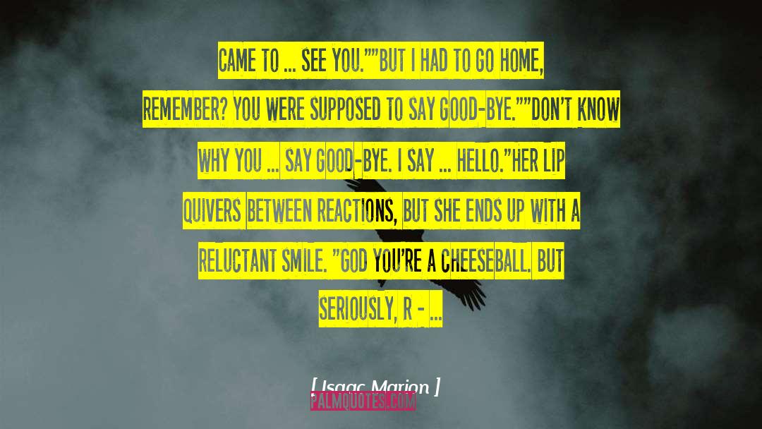 Kaskade I Remember quotes by Isaac Marion