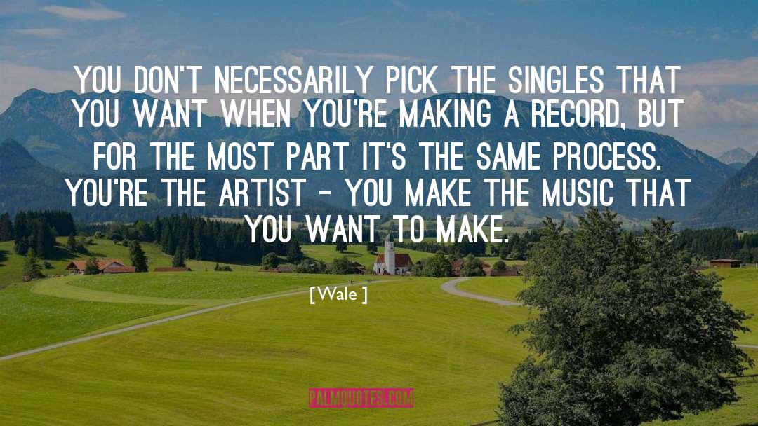 Kasprzyk Artist quotes by Wale