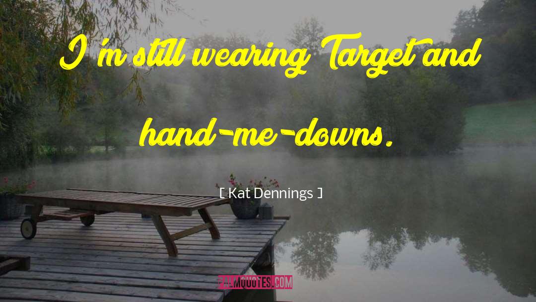 Kat Dennings Movie quotes by Kat Dennings