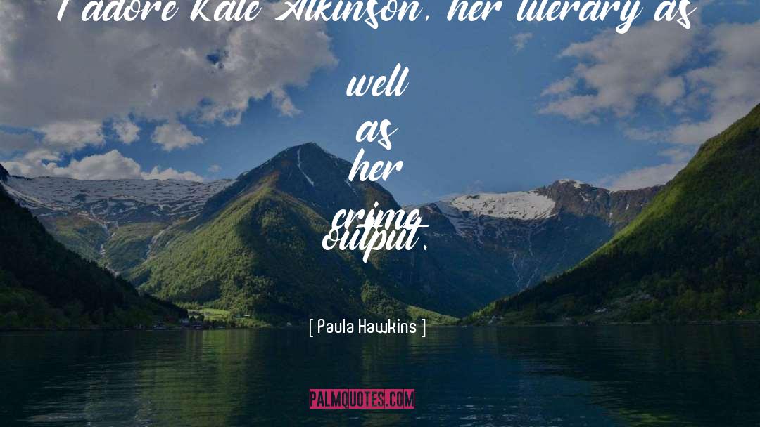 Kate Atkinson quotes by Paula Hawkins