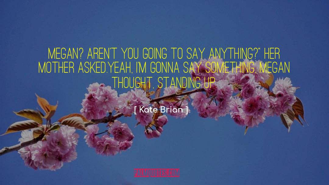 Kate Brian quotes by Kate Brian