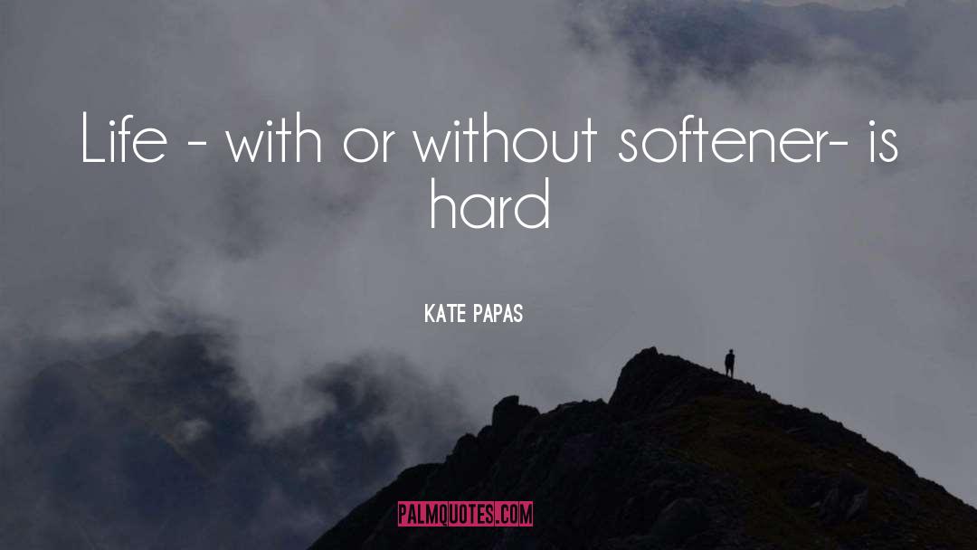 Kate Harker quotes by Kate Papas