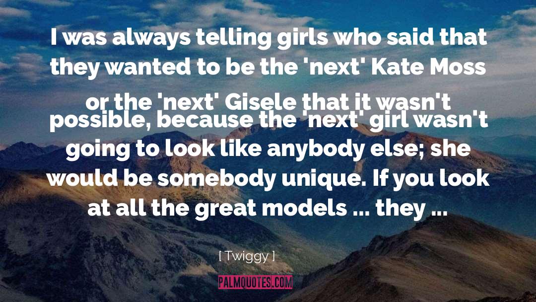 Kate Kaiser quotes by Twiggy