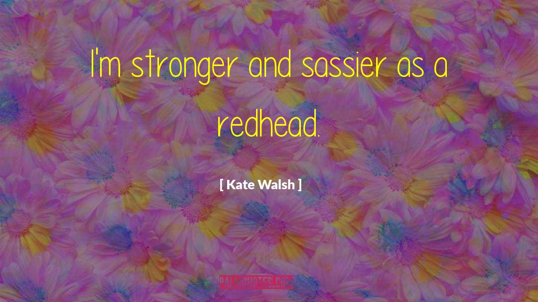 Kate Kaiser quotes by Kate Walsh