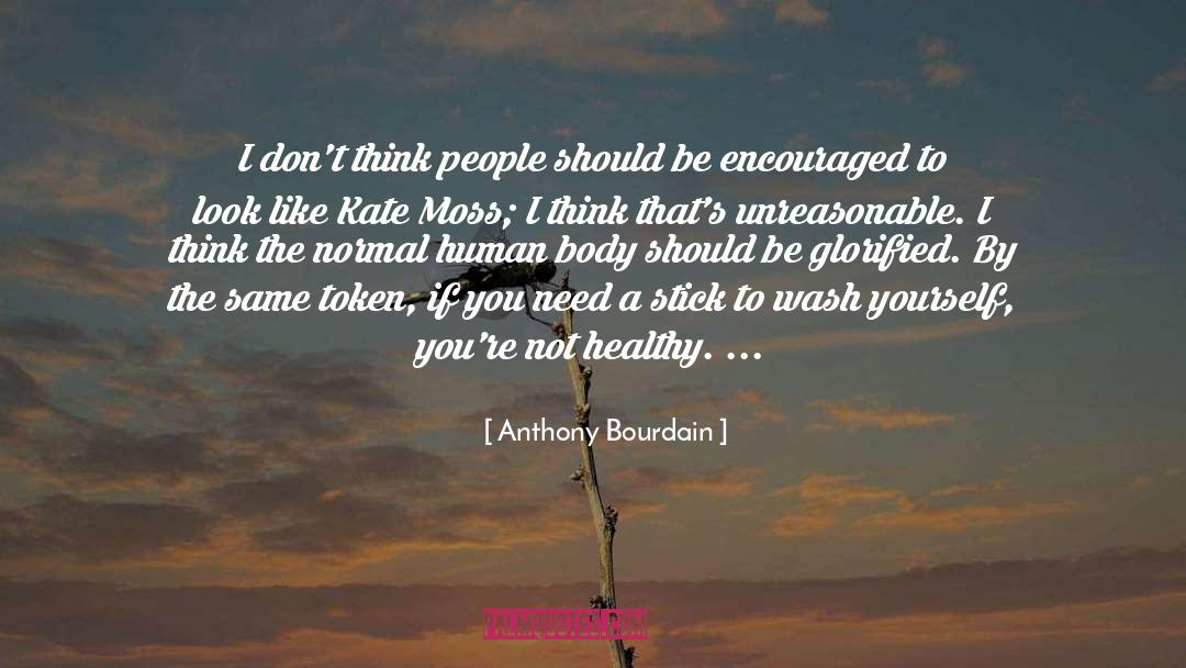 Kate Moss quotes by Anthony Bourdain