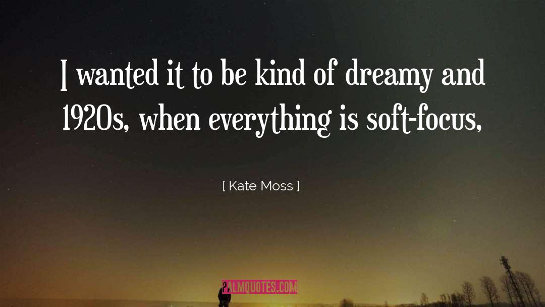 Kate Moss quotes by Kate Moss