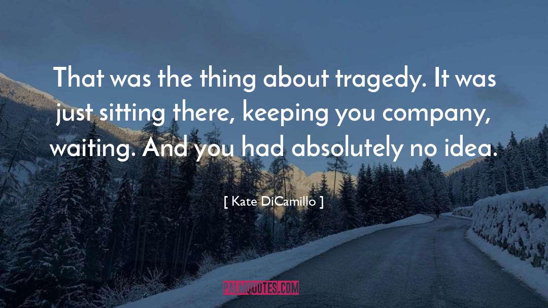 Kate Rothwell quotes by Kate DiCamillo