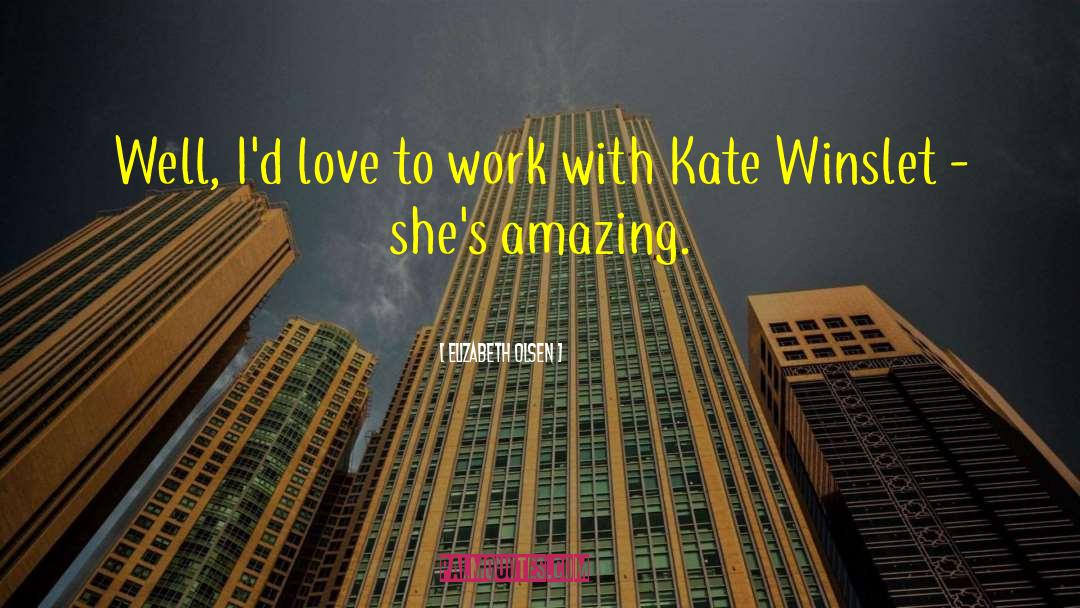 Kate Wetherall quotes by Elizabeth Olsen