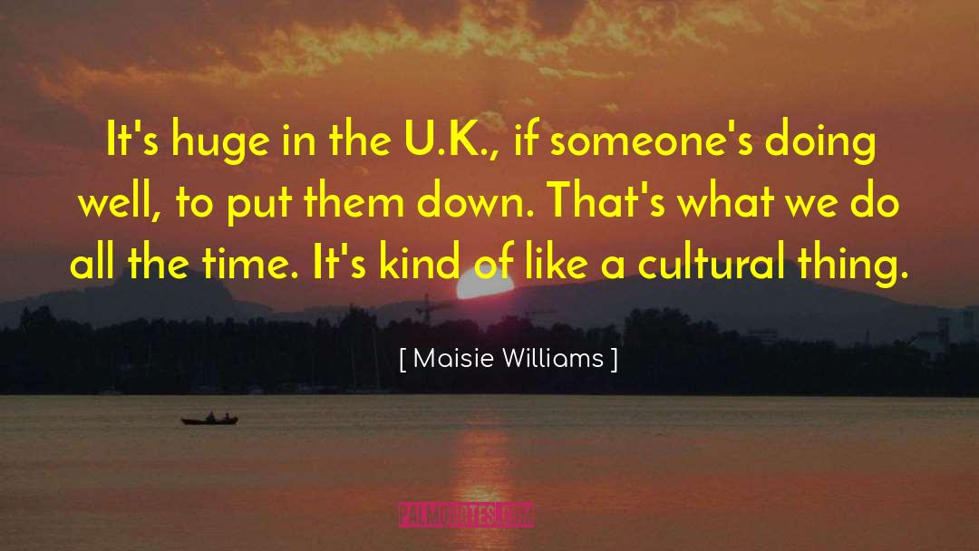 Kate Williams quotes by Maisie Williams
