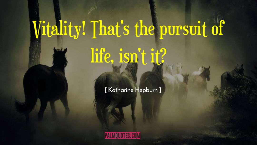 Katharine quotes by Katharine Hepburn