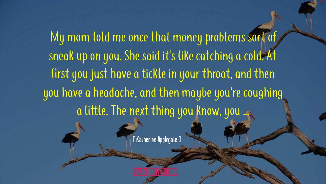 Katherine Applegate quotes by Katherine Applegate