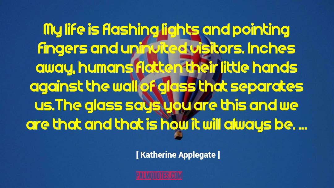 Katherine Applegate quotes by Katherine Applegate