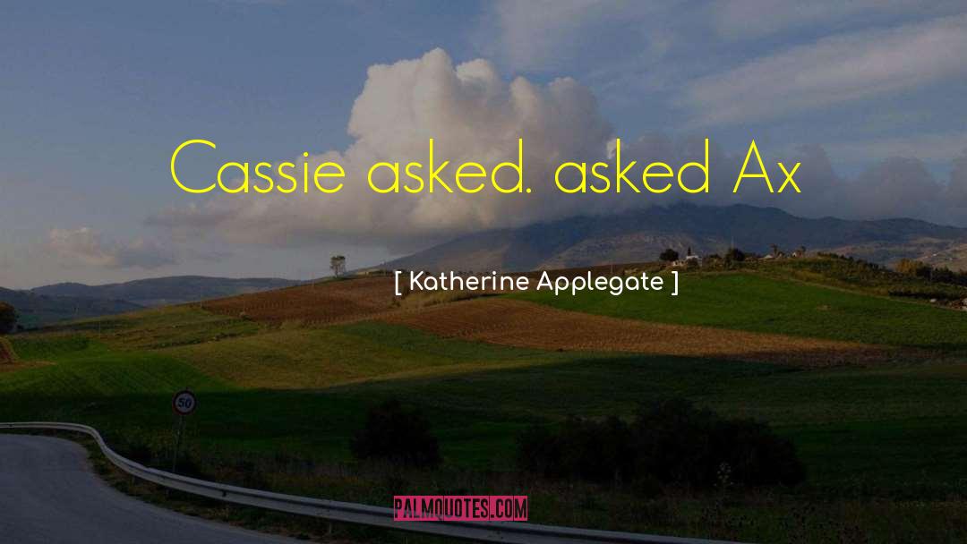 Katherine Applegate quotes by Katherine Applegate