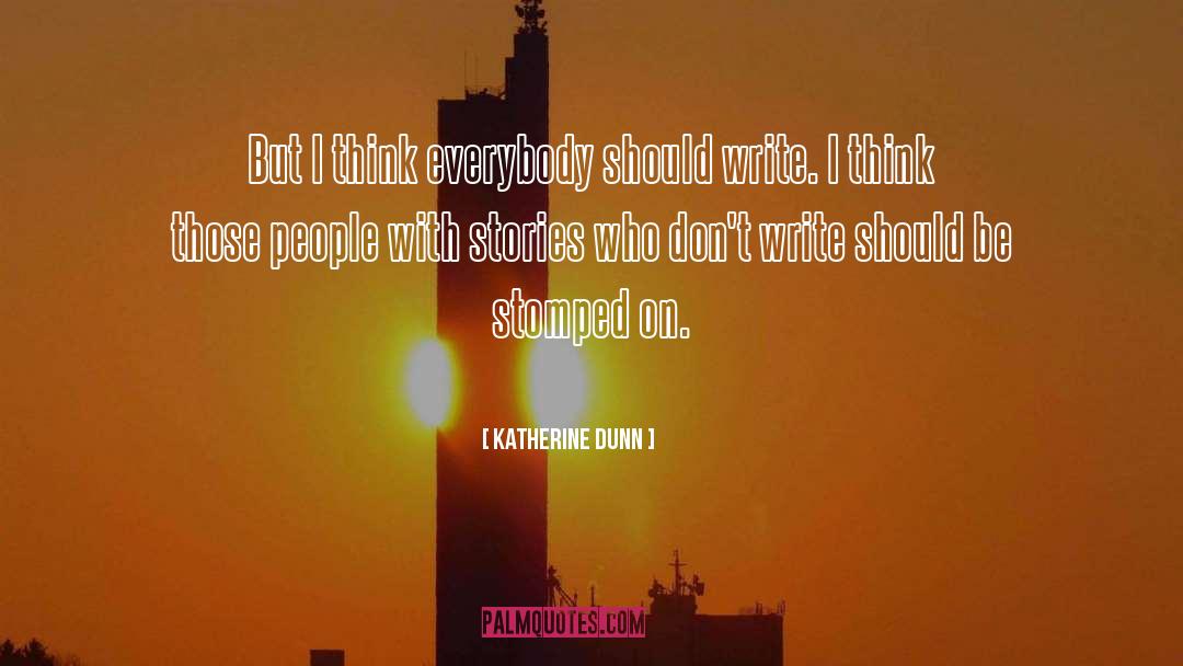 Katherine Dunn quotes by Katherine Dunn