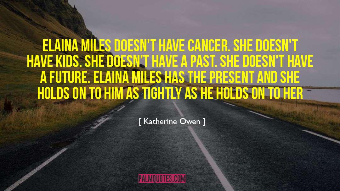 Katherine Givens quotes by Katherine Owen