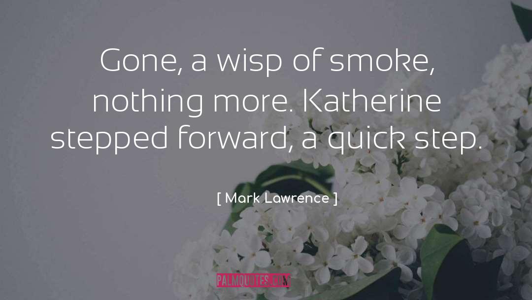 Katherine Longshore quotes by Mark Lawrence