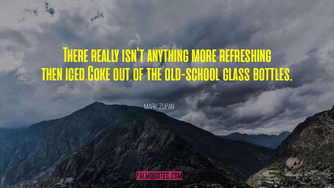 Katherman Glass quotes by Mark Zupan