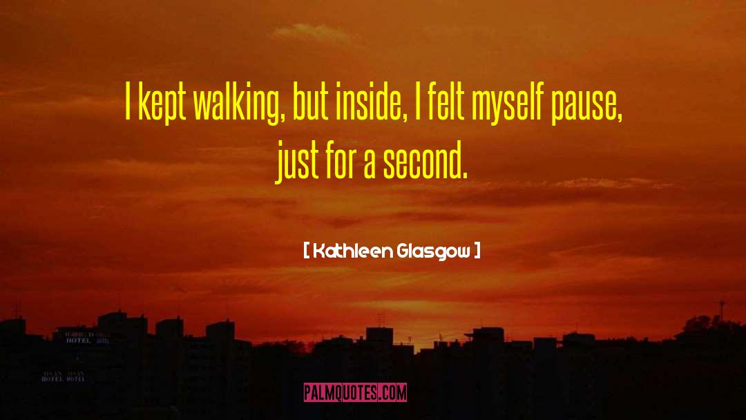 Kathleen Glasgow quotes by Kathleen Glasgow