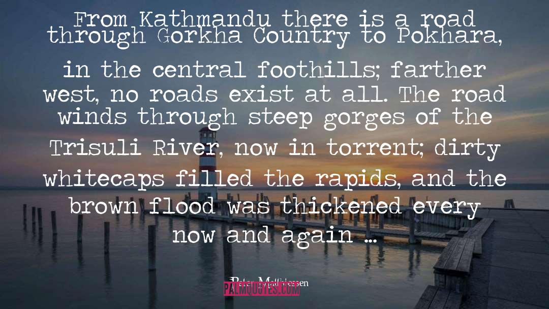 Kathmandu District quotes by Peter Matthiessen
