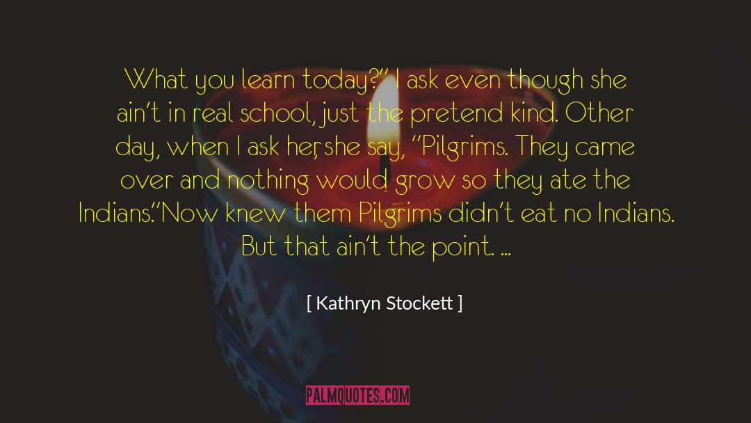 Kathryn Au quotes by Kathryn Stockett