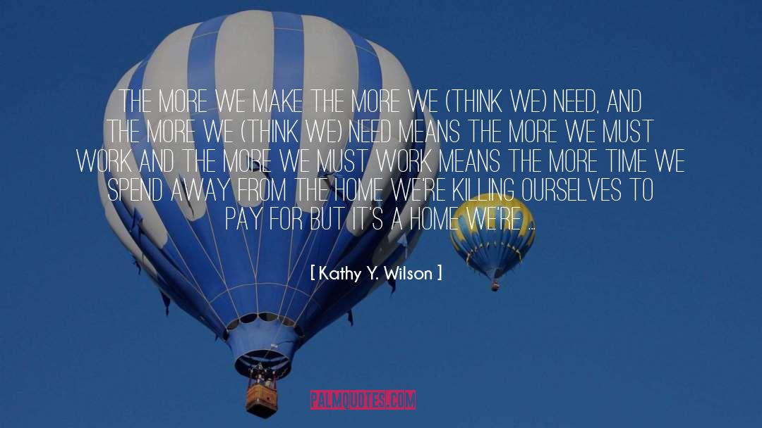 Kathy quotes by Kathy Y. Wilson