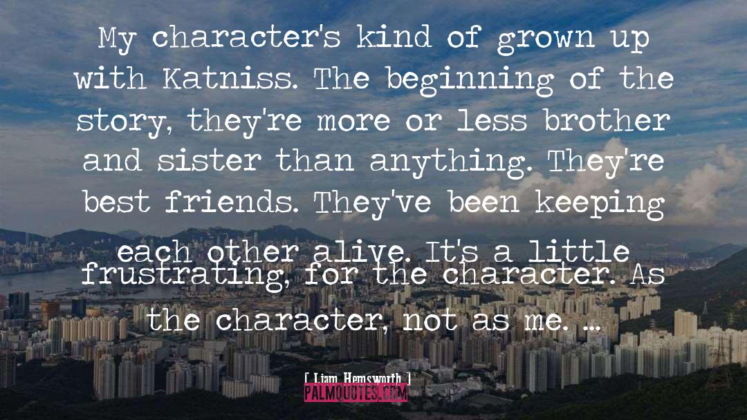 Katniss And Peeta quotes by Liam Hemsworth