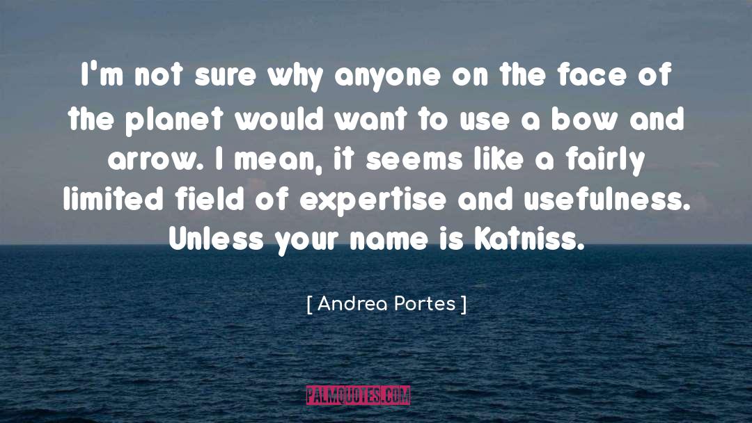 Katniss Everdeen quotes by Andrea Portes