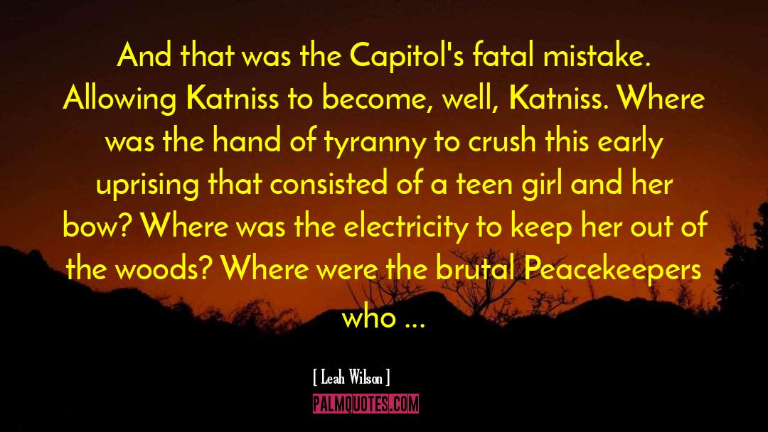 Katniss Father quotes by Leah Wilson