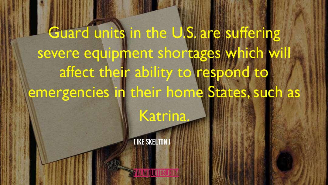 Katrina Gurl quotes by Ike Skelton