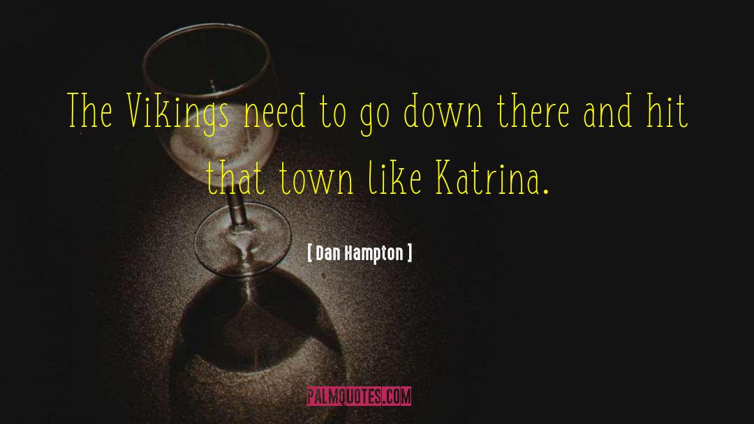 Katrina quotes by Dan Hampton