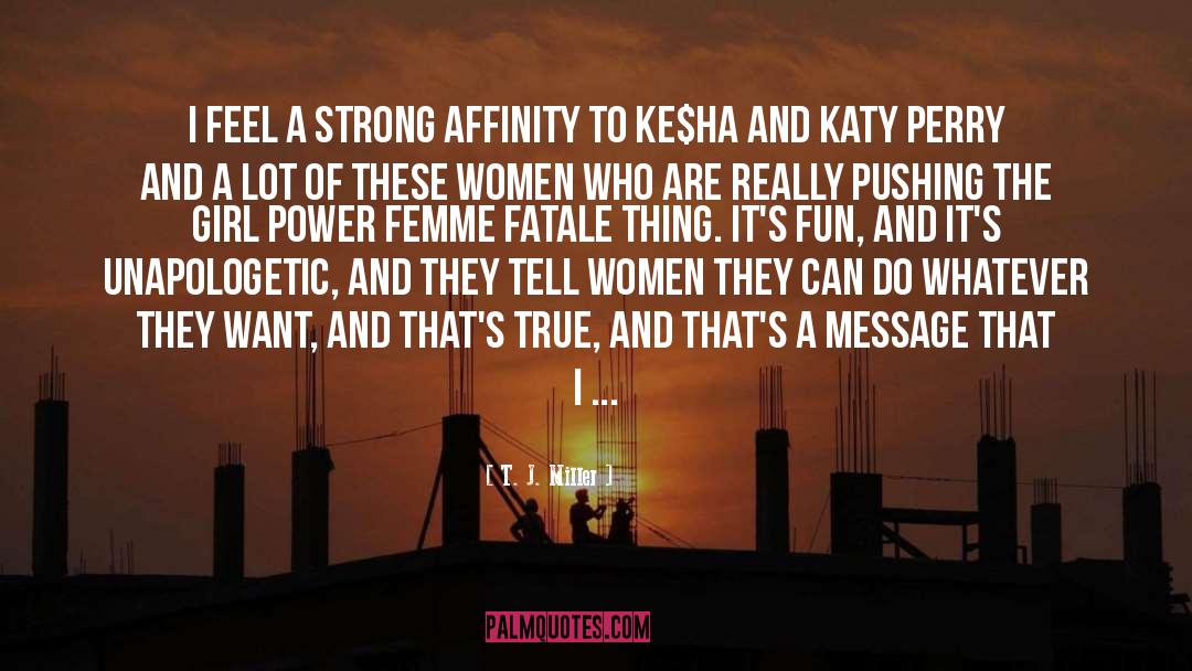 Katy quotes by T. J. Miller