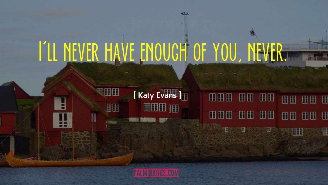 Katy quotes by Katy Evans