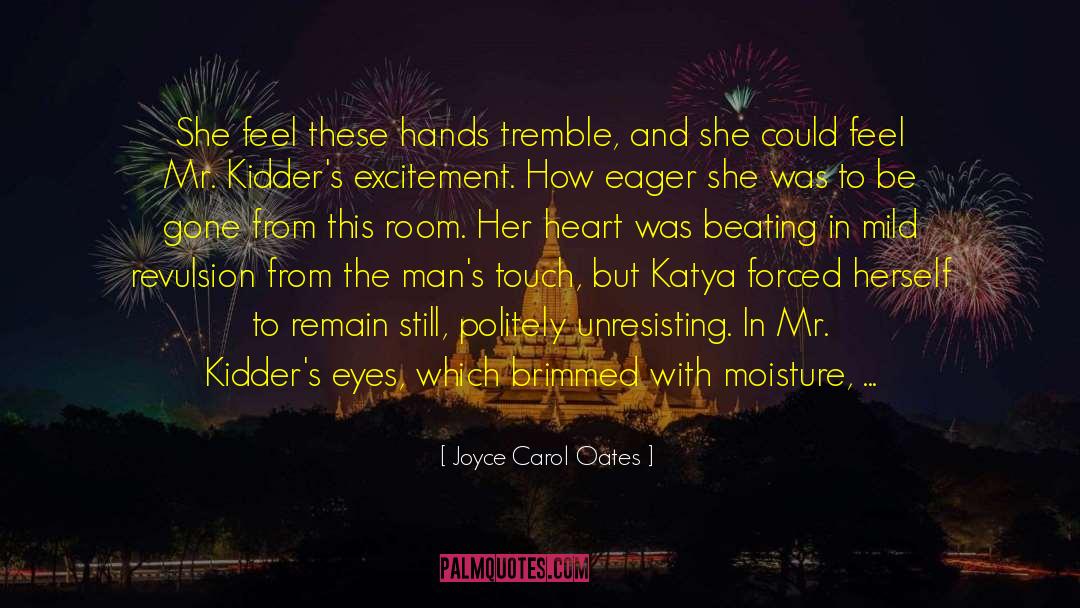 Katya quotes by Joyce Carol Oates