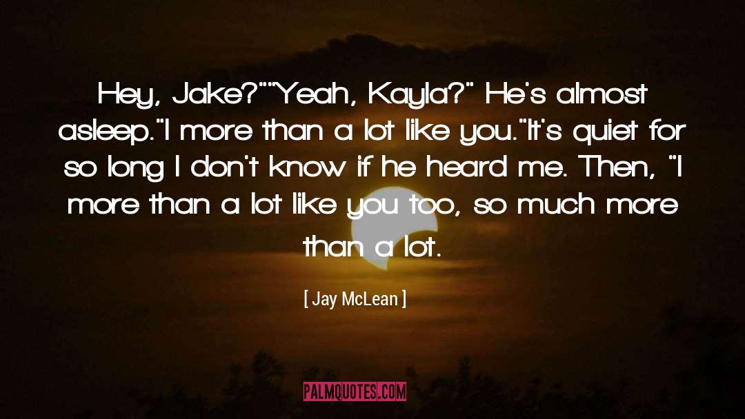 Kayla quotes by Jay McLean
