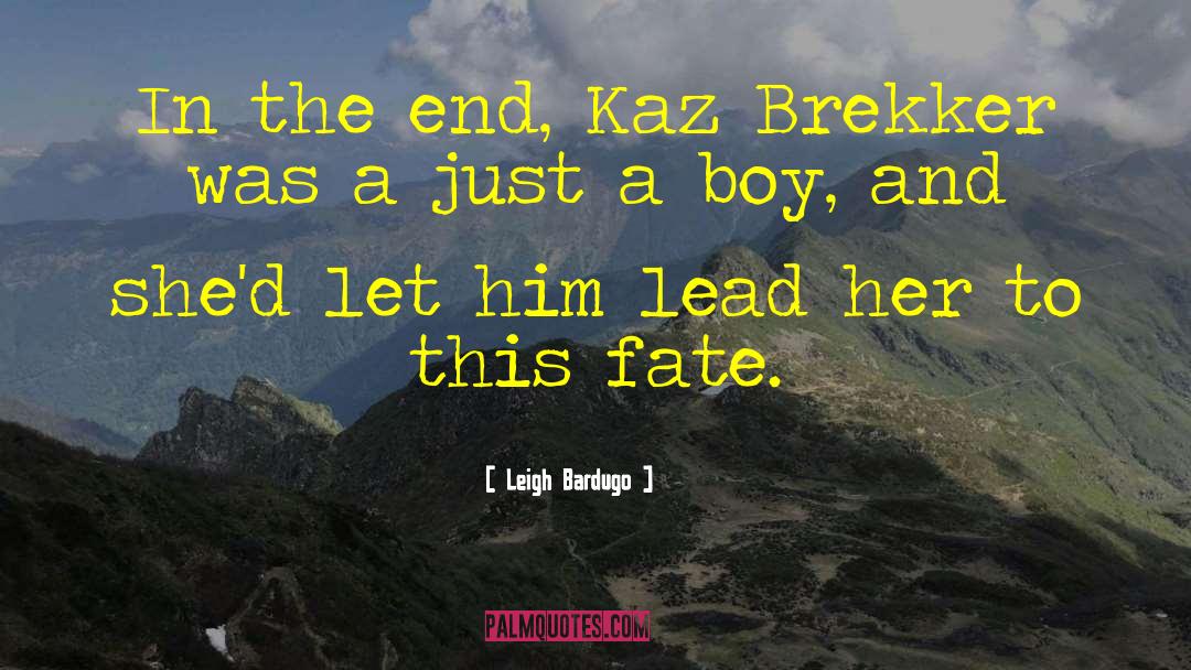 Kaz Brekker quotes by Leigh Bardugo