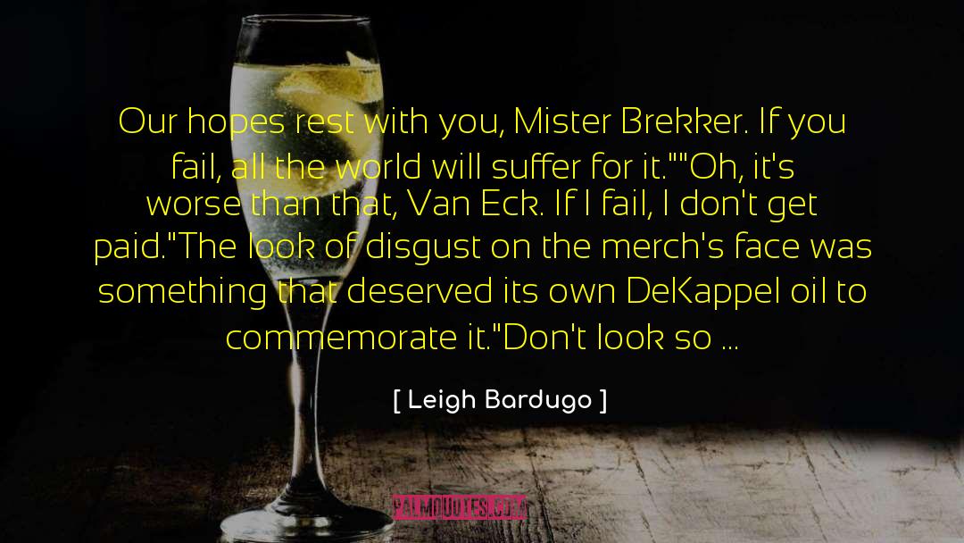 Kaz Brekker quotes by Leigh Bardugo