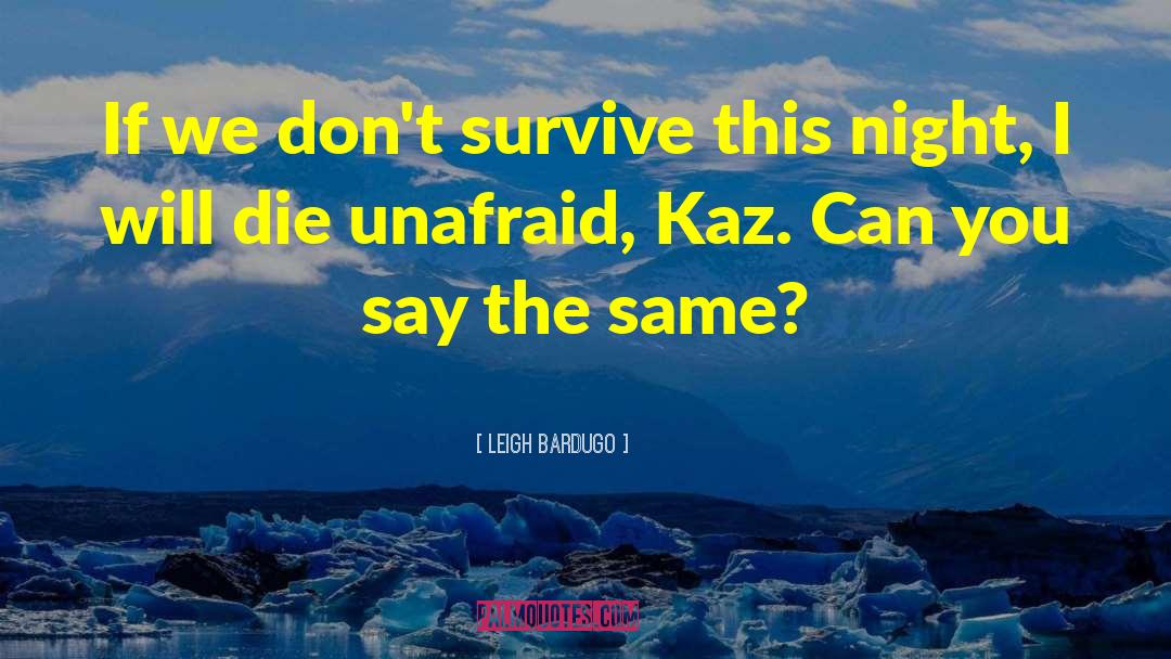 Kaz quotes by Leigh Bardugo